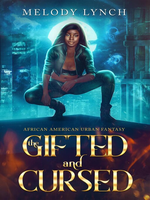 Title details for The Gifted and Cursed by Melody Lynch - Available